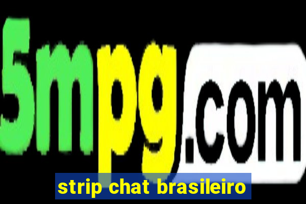 strip chat brasileiro